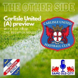 The Other Side: Carlisle United (A) preview with Lee from The Brunton Bugle