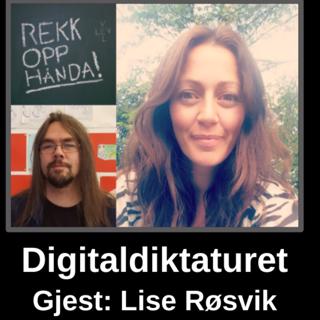 Digitaldiktaturet - med Lise Røsvik