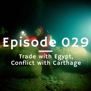029 - Trade with Egypt, Conflict with Carthage