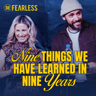 Jeremy & Christy Johnson - Fearless Turns 9 - 9 Things we have Learned in 9 years