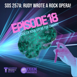257A. Rudy Fischmann's "Episode 18": The World's First (And Last?) Triple-Album Cancer Charity Rock Opera (Discograffiti Soldiers Of Sound Podcast Ep 127)