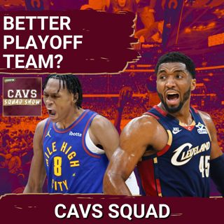CAVS SQUAD SHOW: Are the Cavaliers and Donovan Mitchell Set to SURPRISE in the Postseason This Year?
