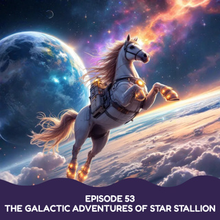 The Galactic Adventures of Star Stallion