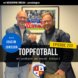 Episode 233 - Joacim Jonsson: -Vi kuttet i bacon, laks og YT på Valle