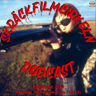 Episode 200 - Thriller - En Grym Film (1973)