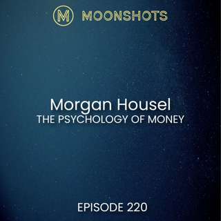 Timeless Lessons on Wealth, Greed, and Happiness with Morgan Housel