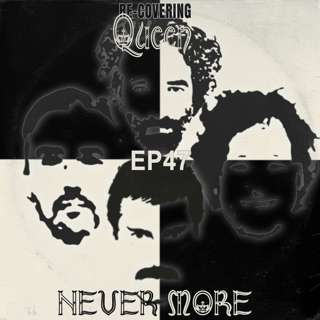 Ep 47 : Nevermore