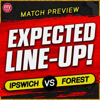 Ipswich Town vs Nottingham Forest Match Preview | No Slip-ups Against Relegation Fodder!