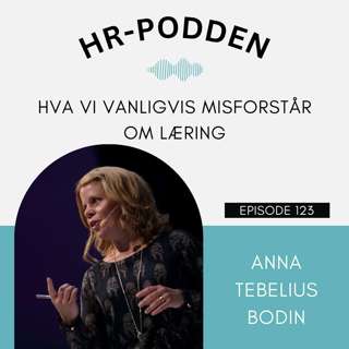 123: Hva vi vanligvis misforstår om læring, med Anna Tebelius Bodin