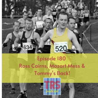 Episode 180 - Ross Cairns, Mozart Mess & Tommy's Back!