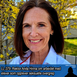 LL-379: Rektor Anita Hinna om skolens arbeid med elever som opplever seksuelle overgrep