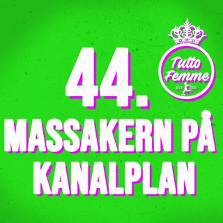 44. Massakern på Kanalplan