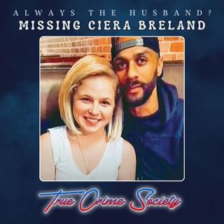 Missing Ciera Breland | Always the Husband?!