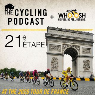 S14 Ep104: From Moulin Rouge to Lanterne Rouge | Stage 21 | Tour de France 2026