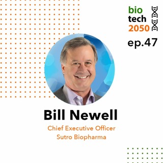47. Next generation cell-free cancer and autoimmune therapeutics, Bill Newell, CEO, Sutro Biopharma