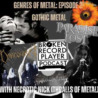 Genres of Metal: Episode 2-Gothic Metal