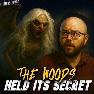 Members Preview | 765: The Woods Held Its Secret