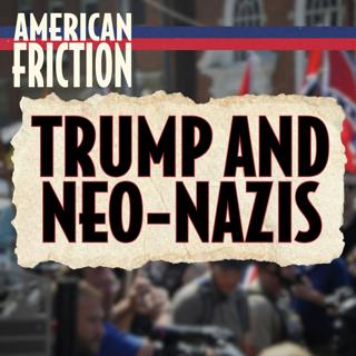 Trump and the neo-Nazis – How the president revived a crisis