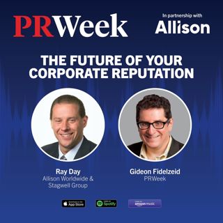 The future of your corporate reputation, a PRWeek podcast sponsored by Allison Worldwide