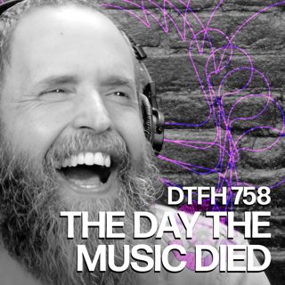 762: The Day the Music Died