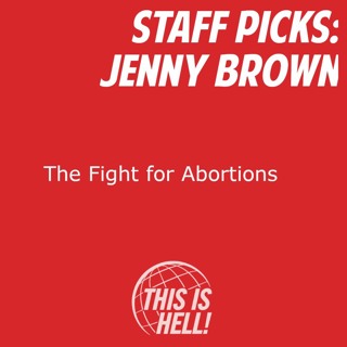 Staff Picks: The Fight for Abortions / Jenny Brown