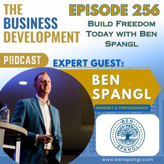 Build Freedom Today with Ben Spangl