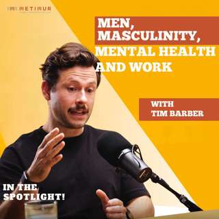 Men, Masculinity, Mental Health & Work