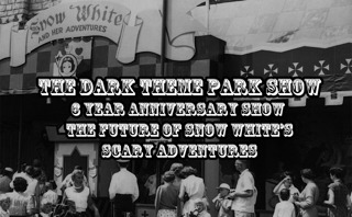 6 Year Anniversary Show - The Future of Snow White's Scary Adventures- The Dark Theme Park Show
