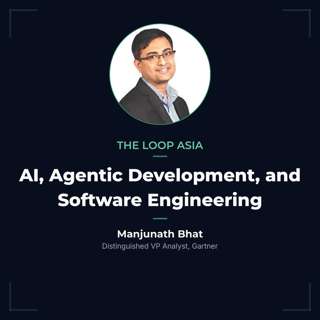AI, agentic development, and the future of software engineering — Manjunath Bhat, Gartner