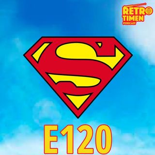 E120 - Superman The Movie