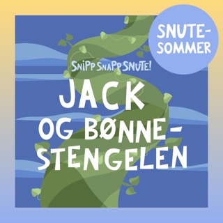 SNUTESOMMER - Jack og bønnestengelen