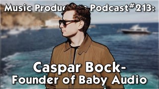 #213: Caspar Bock - Founder of Baby Audio