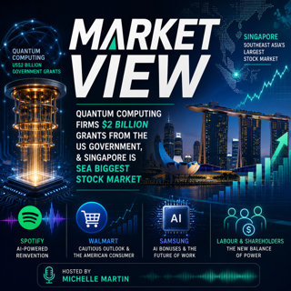 Market View: Quantum Computing Firms $2 Billion Grants from the US government, & Singapore is SEA biggest Stock Market