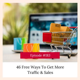 46 Free Ways To Get More Traffic & Sales