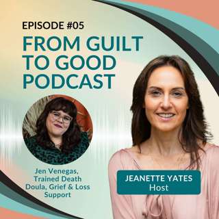Navigating Grief with Death Doula, Jen Venegas