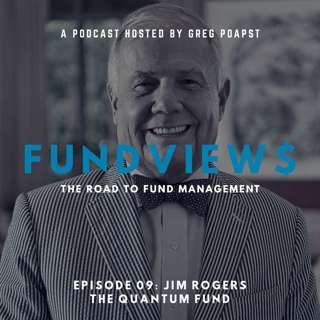 Episode 09 - Jim Rogers, The Quantum Fund
