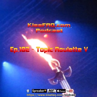 Ep.182 - Topic Roulette V