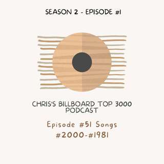 Season 2 - Episode #1 - Songs #2000-#1981