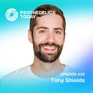 PT429 – Tony Shields – From Mycophobia to Fungi Fever: The Psychedelic Space's Growing Interest in Functional Mushrooms