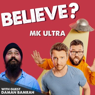 Ep66. MK Ultra | with Daman Bamrah