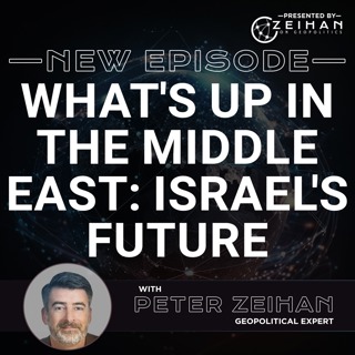 What's Up In the Middle East: Israel's Future || Peter Zeihan