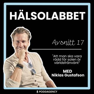 17. Niklas Gustafson -"Att man ska vara rädd för solen är världsfrånvänt"