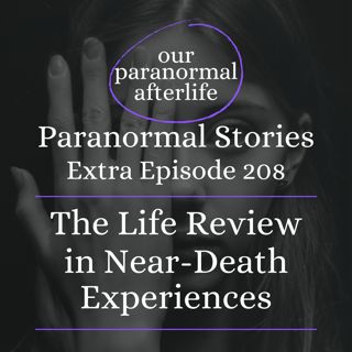 The Life Review in Near-Death Experiences