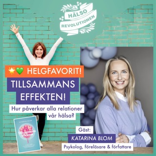 HELGFAVORIT! TILLSAMMANSEFFEKTEN! Hur påverkar relationer vår hälsa?