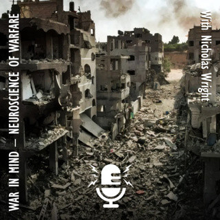 856. War in Mind - The Neuroscience of Warfare - Is War Russia's Affliction?