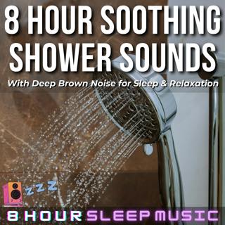 đż 8 Hour Soothing Shower Sounds with Deep Brown Noise for Sleep & Relaxation | Fall Asleep FAST! đŽ