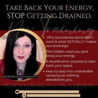 62_Stop Getting Drained, Take Back Your Energy, Become Unfuckwithable.