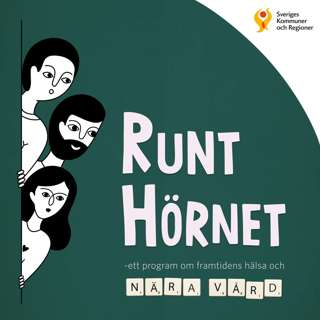 Näravårdpodden - RUNT HÖRNET Episod 2