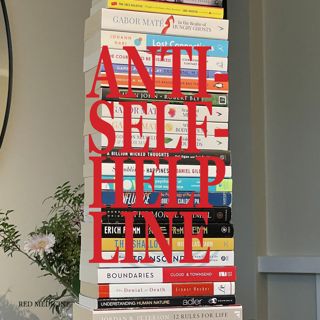 Anti-Self-Helpline ep. 2 w/ Erik Baker