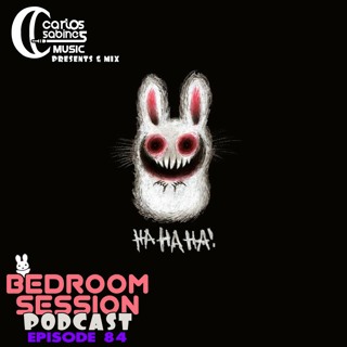 Carlos Sabines - Bedroom Session Ep 84A (House)